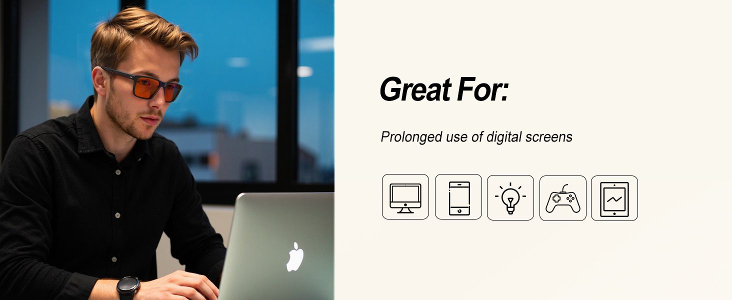 Great for Prolonged Digital Screen Use